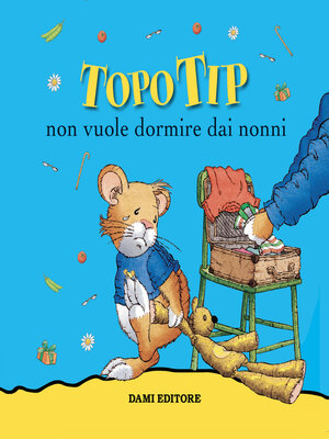 cover image of Topo Tip non vuole dormire dai nonni